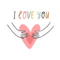 Valentines Day card design. .Hands hugging the heart isolated on the white background. Vector hand drawn illustration